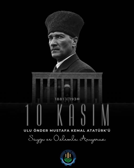 Atamızı Saygı ve Minnetle Anıyoruz !